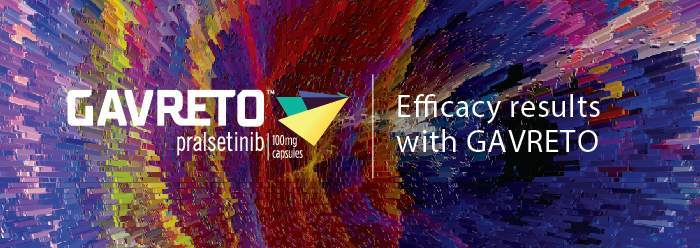 GAVRETO™ (pralsetinib) Now Approved in RET+ Advanced Thyroid Cancers