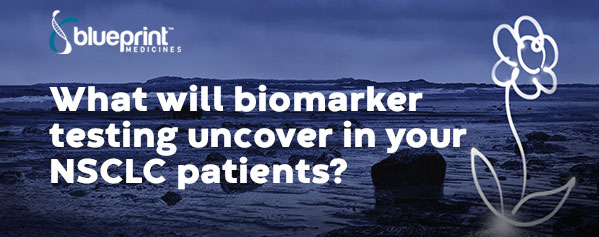 What will biomarker testing uncover in your NSCLC patients?