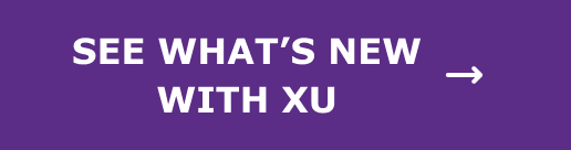 SEE WHAT’S NEW WITH XU