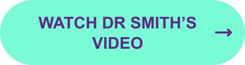 Watch Dr Smith’S video