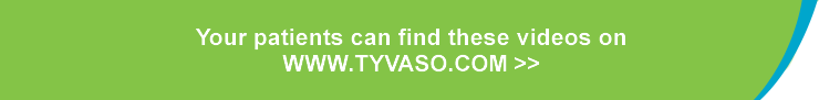 Your patients can find these videos on www.tyvaso.com >>