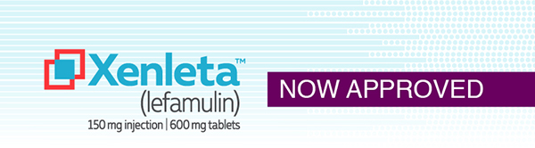 XENLETA™ (lefamulin) 150mg injection | 600mg tablets NOW APPROVED